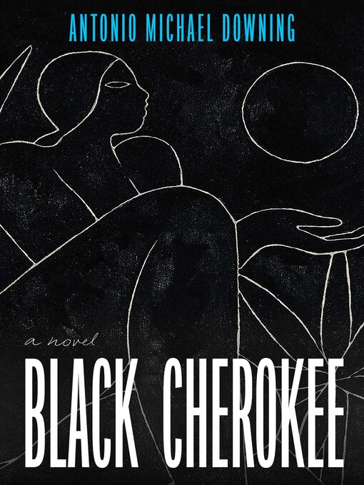 Title details for Black Cherokee by Antonio Michael Downing - Available